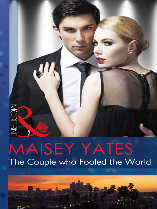 Title details for The Couple who Fooled the World by Maisey Yates - Available